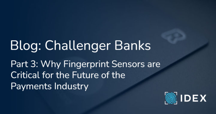 Why fingerprint sensors are critical for the future of the payments industry