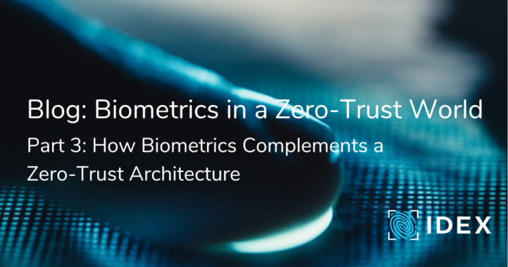 How biometrics complements a zero-trust architecture